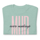 Mud over Makeup Short-Sleeve